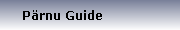 P�rnu Guide
